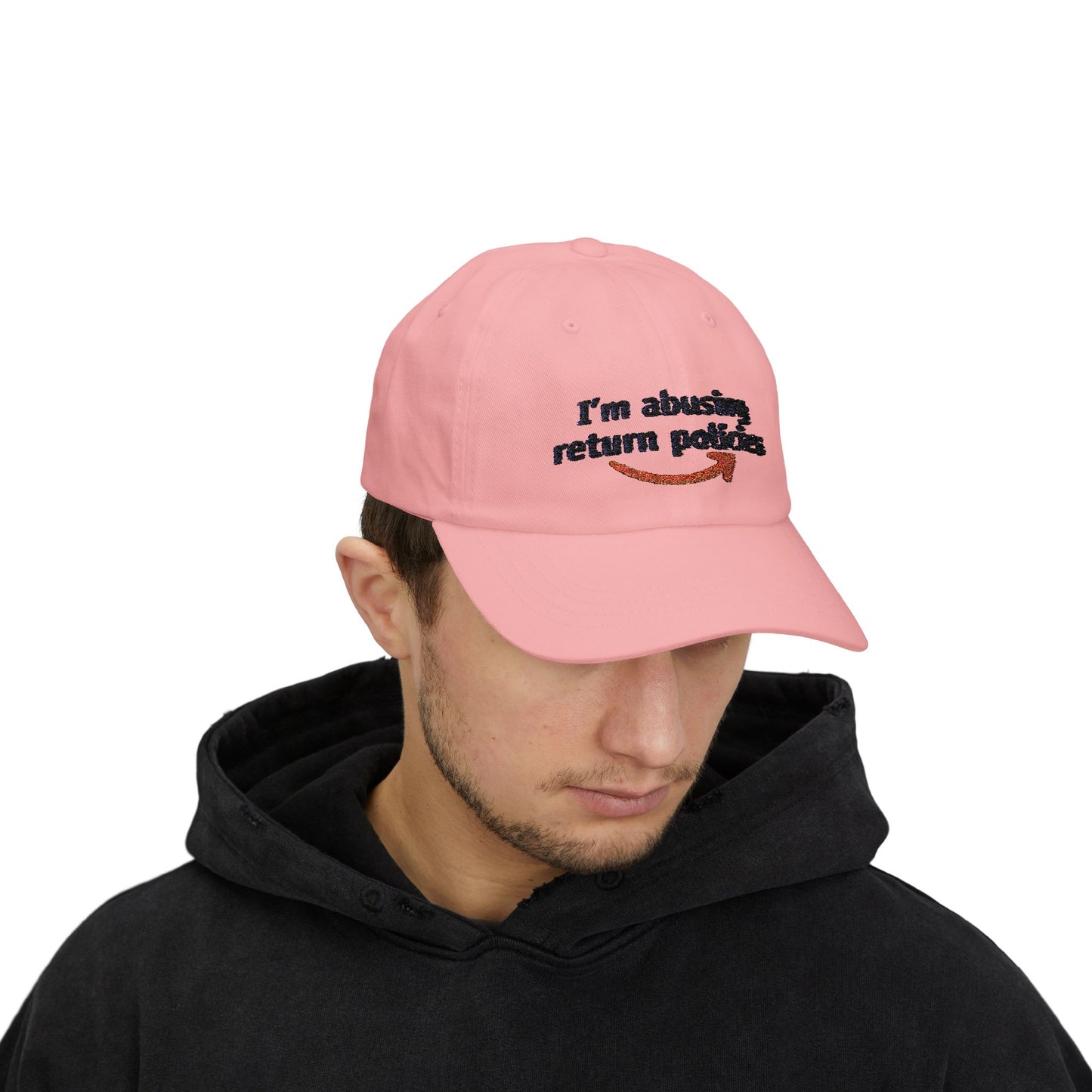 "I'm Abusing Return Policies" Hat