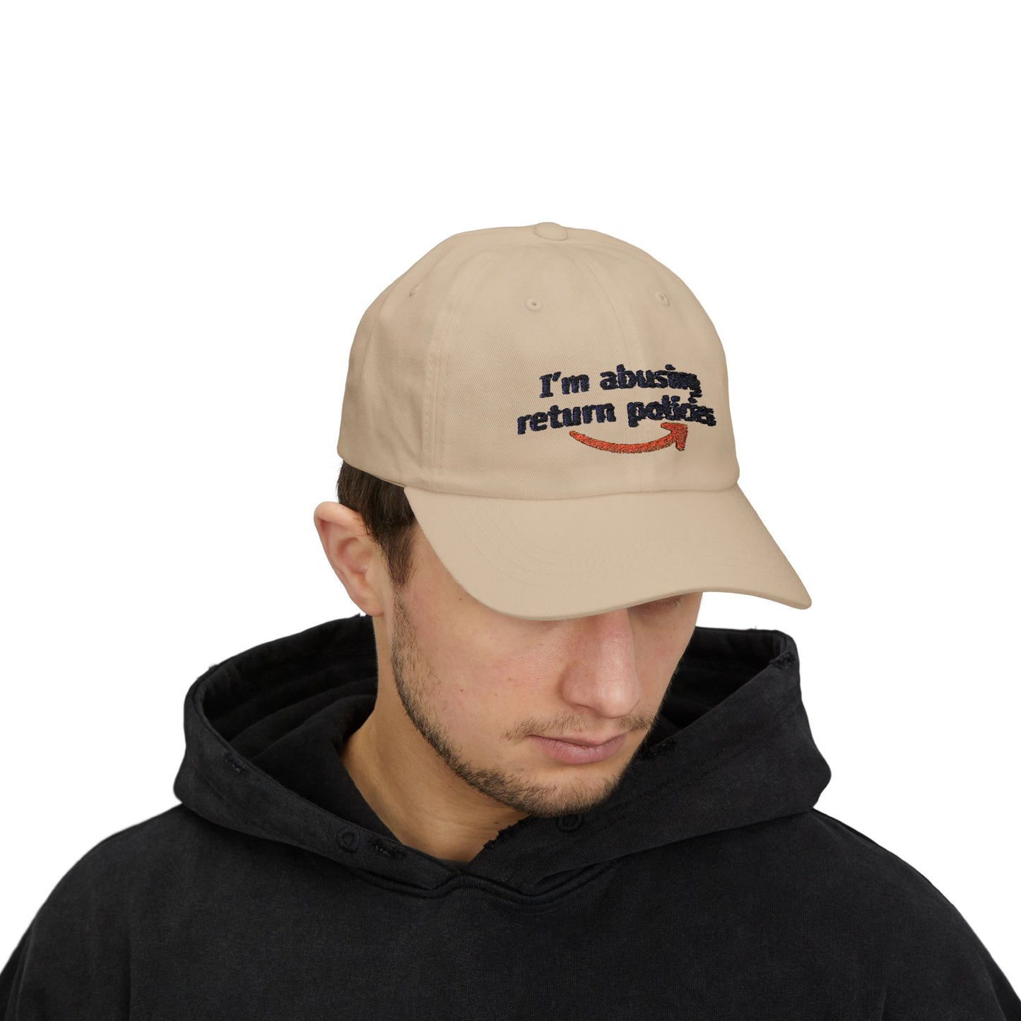 "I'm Abusing Return Policies" Hat