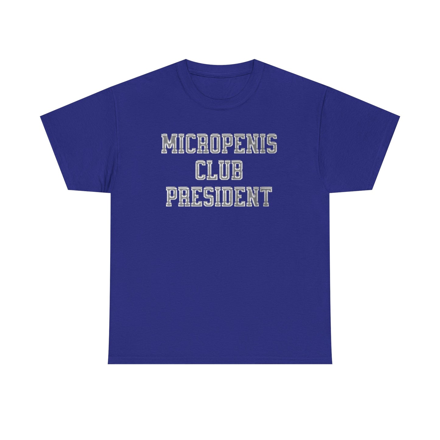 'Micro Penis Club President' T-Shirt